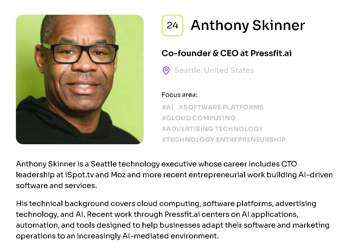 The CTO Club profile of Anthony Skinner, Co-founder and CEO at Pressfit.ai, Seattle, with focus areas AI, software platforms, cloud computing, advertising technology, and technology entrepreneurship.